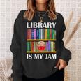 Library Is My Jam Librarian Reader Book Lover Sweatshirt Gifts for Her Library Is My Jam Librarian Reader Book Lover Sweatshirt Gifts for Her