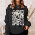 Life Is Short Buy The Book Skeleton Book Lover Reading Sweatshirt Gifts for Her Life Is Short Buy The Book Skeleton Book Lover Reading Sweatshirt Gifts for Her
