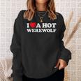 I Love A Hot Werewolf Lycan Wolfman Book Character Fan Sweatshirt Gifts for Her