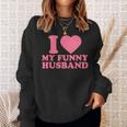 I Love My Husband · I Heart My Husbandalentines Day スウェットシャツ 彼女への贈り物