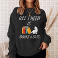 I Need Is Book & Cats Books Pet Lover Sweatshirt Gifts for Her