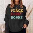 Peace Love Books s For Book Lovers Sweatshirt Gifts for Her Peace Love Books s For Book Lovers Sweatshirt Gifts for Her