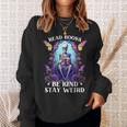Read Books Be Kind Stay Weird Skeleton Reading Book Bookish Sweatshirt Gifts for Her