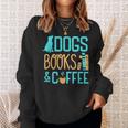 Reading Dogs And Coffee Book Nerd Dog Lover Coffeeholic Sweatshirt Gifts for Her