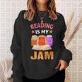 Reading Is My Jam I Love To Read Books Sweatshirt Gifts for Her