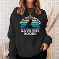 Retro Vintage Ban The Fascists Save The Books Book Lovers Sweatshirt Gifts for Her