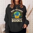 Save Earth It´s Only Planet With Books Reading Earth Day Sweatshirt Gifts for Her