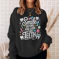 Smile Before You Lose Your Th 歯医者のジョーク スウェットシャツ 彼女への贈り物
