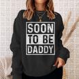 Soon To Be Daddy すぐにお父さんの発表-すぐにパパになります スウェットシャツ 彼女への贈り物