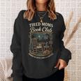 Tired Moms Book Club Coffee Chaos And Chapters Sweatshirt Gifts for Her