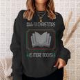 All I Want For Christmas Is More Books Ugly Xmas Reading Sweatshirt Gifts for Her