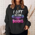 Women's I Lift So I Can Carry More Books Reader Workout Sweatshirt Gifts for Her