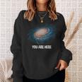 You Are Here 宇宙 銀河 天文学 スウェットシャツ 彼女への贈り物