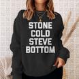 ストーンコールドスティーブボトム-ファニーゲイプライド Lgbtq クールゲイ スウェットシャツ 彼女への贈り物