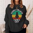レトロ ヴィンテージorry I'm Late Iaw A Cat かわいい 猫好き スウェットシャツ 彼女への贈り物