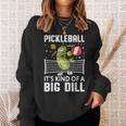 面白いピックルボールtシャツ It's Kind Of A Big Dill パドルボール スウェットシャツ 彼女への贈り物