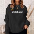 面白い指揮者 ユーモアのバトン 素晴らしい音楽監督 ジョーク 「 Watch Me 」 スウェットシャツ 彼女への贈り物
