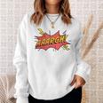 AAARGH Bubble From Comic Book Or Cartoon Sweatshirt Gifts for Her