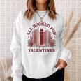 All Booked For Valentines Day Bookish Readers Book Lovers Sweatshirt Gifts for Her