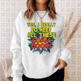 Comic Book Fan Reader I Need All These Comic Books Sweatshirt Gifts for Her