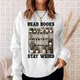 Read Books Stay Weird Book Lover Reading Sweatshirt Gifts for Her
