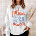 Retro Tired Moms Book Club Women Bookish Sweatshirt Gifts for Her Retro Tired Moms Book Club Women Bookish Sweatshirt Gifts for Her