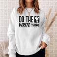 Women's Do The Write Thing Published Author Novelist Book Author Sweatshirt Gifts for Her