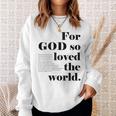 クリスチャン ジョン 3 16 18 Godo Loved The World 聖書の一節 長袖tシャツ スウェットシャツ 彼女への贈り物