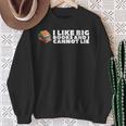 I Like Big Books And I Cannot Lie For Teacher Men Women Sweatshirt Gifts for Old Women