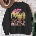 Book Lover Women Girls I'd Rather Be Reading Sweatshirt Gifts for Old Women