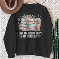 I Like My Books Spicy & My Coffee Icy Lover Bookworm Sweatshirt Gifts for Old Women