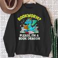 Bookworm Please I'm A Book Dragon Cute Nerds Fantasy Reader Sweatshirt Gifts for Old Women