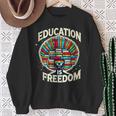 Education Is Freedom Knowledge Power MotivationBook Lover Sweatshirt Gifts for Old Women