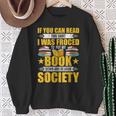 I Was Forced To Put My Book Down Book Lovers Reading Sweatshirt Gifts for Old Women