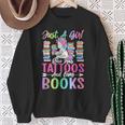 Girl Who Has Tattoos And Loves Books Tattooed Bookworm Girl Sweatshirt Gifts for Old Women