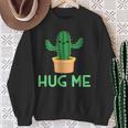Hug Me 面白い サボテン ユーモア ギフト スウェットシャツ 年配の女性への贈り物
