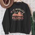 If It Involves Books And Pajamas Count Me In Book Reading Sweatshirt Gifts for Old Women