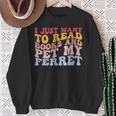 I Just Want To Read Books And Pet My Ferret Pet Lover Sweatshirt Gifts for Old Women