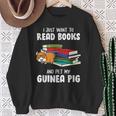 I Just Want To Read Books And Pet My Guinea Pig Reading Sweatshirt Gifts for Old Women I Just Want To Read Books And Pet My Guinea Pig Reading Sweatshirt Gifts for Old Women
