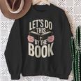 Let's Do This By The Book Sweatshirt Gifts for Old Women