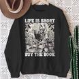 Life Is Short Buy The Book Skeleton Book Lover Reading Sweatshirt Gifts for Old Women Life Is Short Buy The Book Skeleton Book Lover Reading Sweatshirt Gifts for Old Women