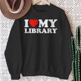 I Love My Library Heart For Book Lovers Readers Librarian Sweatshirt Gifts for Old Women