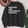 Morons Are Governing America スウェットシャツ 年配の女性への贈り物