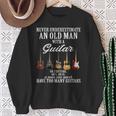 Never Underestimate An Old Man With A Guitar スウェットシャツ 年配の女性への贈り物