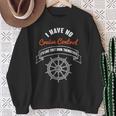 I Have No Cruise Control It's Like They Book Themselves Sweatshirt Gifts for Old Women