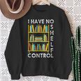 I Have No Shelf Control Librarian Bookshelf Reading Sweatshirt Gifts for Old Women
