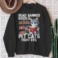 Pet Cats Fight Evil Read Banned Books Sweatshirt Gifts for Old Women