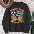 Reading Is A Ticket To Adventure Book Library Themed Sweatshirt Gifts for Old Women