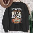 I Travel Just To Read Books For Women Vacation Sweatshirt Gifts for Old Women