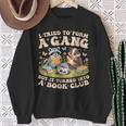 I Tried To Form A Gang But It Turned Into A Book Club Groovy Sweatshirt Gifts for Old Women